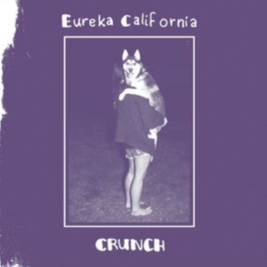 Eureka California - Crunch i gruppen ÖVRIGT / Övrigt / aub hos Bengans Skivbutik AB (3264443)