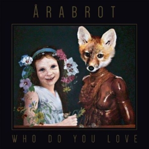 Arabrot - Who Do You Love i gruppen VINYL / Pop-Rock hos Bengans Skivbutik AB (3264625)