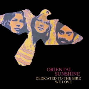 Oriental Sunshine - Dedicated To The Bird We Love (Digi i gruppen ÖVRIGT / Övrigt / aub hos Bengans Skivbutik AB (3264638)