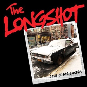 The Longshot - Love Is For Losers i gruppen VINYL / Pop-Rock,Punk hos Bengans Skivbutik AB (3266016)