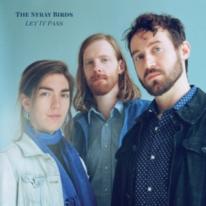 Stray Birds - Let It Pass i gruppen CD / Pop-Rock hos Bengans Skivbutik AB (3266485)