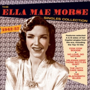 Morse Ella Mae - Singles Collection 1942-57 i gruppen CD / Pop-Rock hos Bengans Skivbutik AB (3266665)