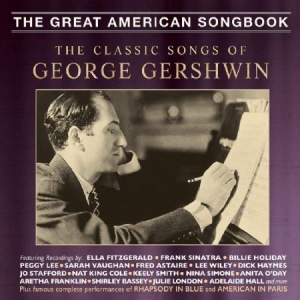 Blandade Artister - Classic Songs Of George Gershwin i gruppen CD / Pop hos Bengans Skivbutik AB (3266668)