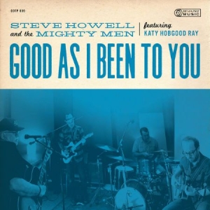 Howell Steve & Mighty Men - Good As I Been To You i gruppen CD / Jazz hos Bengans Skivbutik AB (3266680)