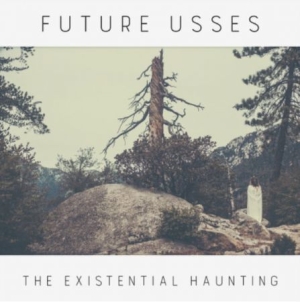 Future Usses - Existential Haunting i gruppen VINYL / Pop-Rock hos Bengans Skivbutik AB (3266707)