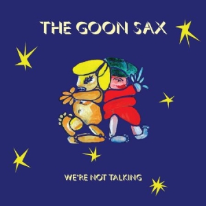 Goon Sax - We're Not Talking i gruppen VINYL / Pop-Rock hos Bengans Skivbutik AB (3266740)