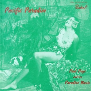 Paul Page And His Paradise Music - Pacific Paradise i gruppen CD / Pop hos Bengans Skivbutik AB (3266784)