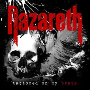 Nazareth - Tattooed On My Brain i gruppen CD / CD Hårdrock hos Bengans Skivbutik AB (3266982)