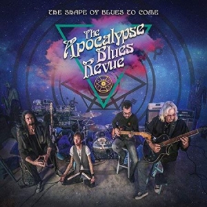 Apocalypse Blues Revue - Shape Of Blues To Come i gruppen CD / Rock hos Bengans Skivbutik AB (3267007)