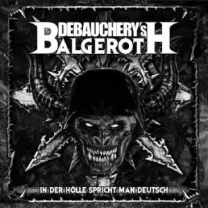 Debauchery Vs. Balgeroth - In Der Hölle Spricht Man Deutsch (3 i gruppen CD / Hårdrock/ Heavy metal hos Bengans Skivbutik AB (3267219)