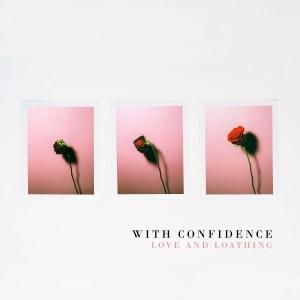With Confidence - Love And Loathing i gruppen CD / Pop-Rock hos Bengans Skivbutik AB (3268368)