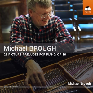 Brough Michael - 25 Picture-Preludes For Piano, Op. i gruppen Externt_Lager / Naxoslager hos Bengans Skivbutik AB (3272710)