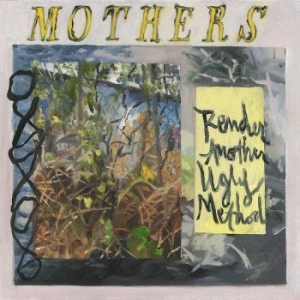 Mothers - Render Another Ugly Method i gruppen VINYL / Pop hos Bengans Skivbutik AB (3275374)