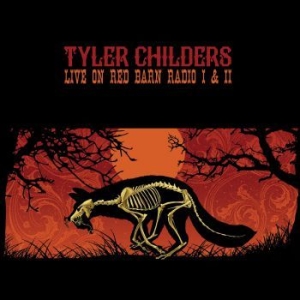 Childers Tyler - Live On Red Barn Radio Vol I & Ii i gruppen VINYL / Pop-Rock hos Bengans Skivbutik AB (3275599)