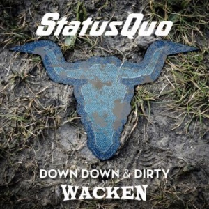 Status Quo - Down Down & Dirty At Wacken i gruppen MUSIK / Blu-Ray+CD / Pop-Rock hos Bengans Skivbutik AB (3276016)