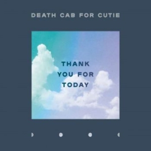 Death Cab For Cutie - Thank You For Today i gruppen CD / Pop-Rock hos Bengans Skivbutik AB (3276265)