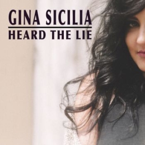 Sicilia Gina - Heard The Lie i gruppen CD / Kommande / Jazz/Blues hos Bengans Skivbutik AB (3277394)