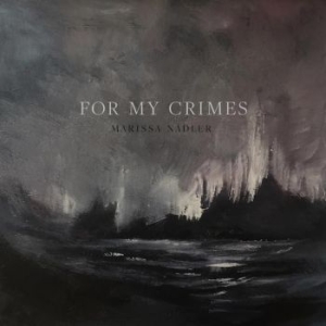 Nadler Marissa - For My Crimes i gruppen CD / Pop-Rock hos Bengans Skivbutik AB (3277437)