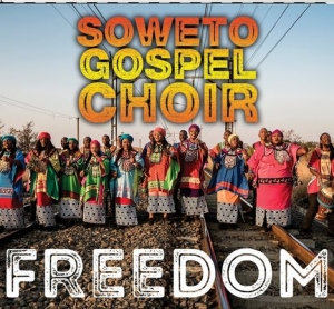 Soweto Gospel Choir - Freedom i gruppen CD / RnB-Soul hos Bengans Skivbutik AB (3277887)