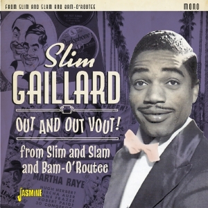 Gaillard Slim - Out And Out Vout! i gruppen ÖVRIGT / Övrigt / aub hos Bengans Skivbutik AB (3277938)