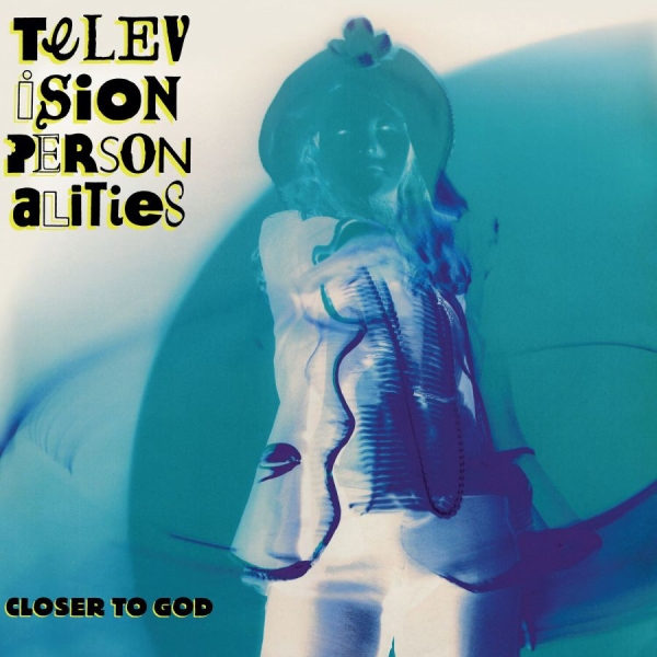 Television Personalities - Closer To God i gruppen CD / Toppsäljare hos Bengans Skivbutik AB (3278031)