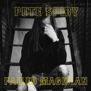 Spiby Pete - Failed Magician i gruppen CD / Pop-Rock hos Bengans Skivbutik AB (3278177)