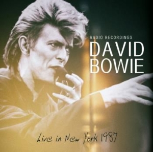 Bowie David - Live In New York 1987 (Fm) i gruppen CD / Rock hos Bengans Skivbutik AB (3278324)