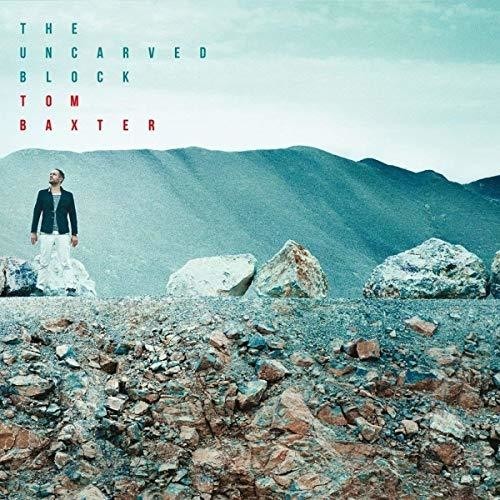 Baxter Tom - Uncarved Block i gruppen CD / Pop hos Bengans Skivbutik AB (3298560)