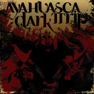 Ayahuasca Dark Trip - Upaya i gruppen CD / Hårdrock/ Heavy metal hos Bengans Skivbutik AB (3298843)