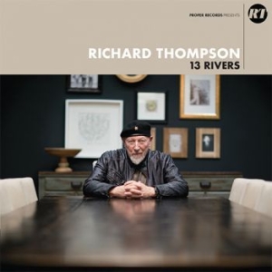 Thompson Richard - 13 Rivers i gruppen VI TIPSAR / Blowout / Blowout-CD hos Bengans Skivbutik AB (3299016)