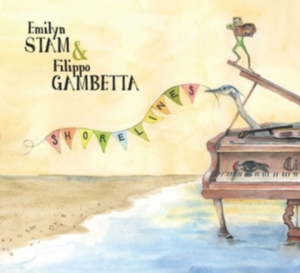 Stam Emilyn & Filippo Gambetta - Shorelines i gruppen CD / Elektroniskt,World Music hos Bengans Skivbutik AB (3299359)