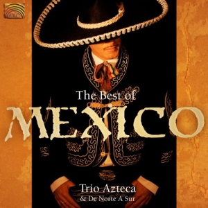 Trio Azteca - The Best Of Mexico i gruppen Externt_Lager / Naxoslager hos Bengans Skivbutik AB (3299418)