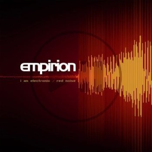Empirion - I Am Electronic/ Red Noise (Vinyl) i gruppen VINYL / Pop-Rock hos Bengans Skivbutik AB (3300718)