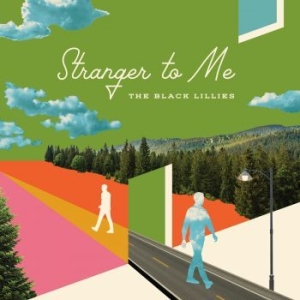 Black Lillies - Stranger To Me i gruppen VINYL / Country hos Bengans Skivbutik AB (3300760)