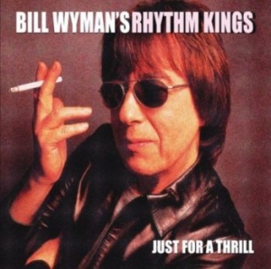Wyman Bill - Just For A Thrill i gruppen CD / Rock hos Bengans Skivbutik AB (3301545)