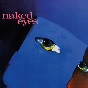 Naked Eyes - Naked Eyes i gruppen CD / Pop-Rock,Övrigt hos Bengans Skivbutik AB (3301587)