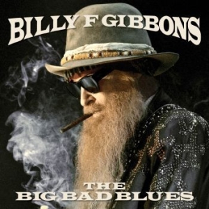Billy F Gibbons - Big Bad Blues i gruppen CD / Jazz hos Bengans Skivbutik AB (3301994)