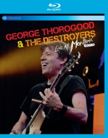 Thorogood George & The Destroyers - Live At Montreux 2013 (Br) i gruppen MUSIK / Musik Blu-Ray / Rock hos Bengans Skivbutik AB (3302001)