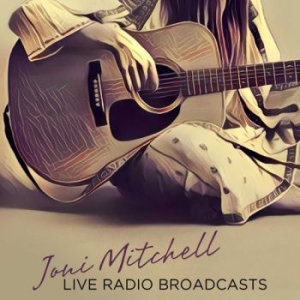 Mitchell Joni - Radio Broadcasts 2Nd Fret Club Pa i gruppen VINYL / Pop-Rock hos Bengans Skivbutik AB (3302801)
