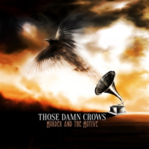 Those Damn Crows - Murder And The Motive (Vinyl) i gruppen VINYL / Hårdrock hos Bengans Skivbutik AB (3303491)