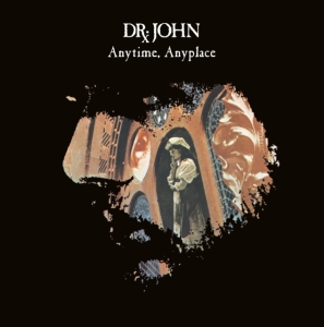 Dr. John - Anytime Anyplace i gruppen VINYL / Nyheter / Jazz/Blues hos Bengans Skivbutik AB (3304192)