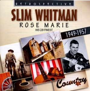 Slim Whitman - Rose Marie i gruppen Externt_Lager / Naxoslager hos Bengans Skivbutik AB (3304270)