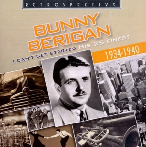 Various Artists - Bunny Berigan: I Can't Get Started i gruppen CD / Jazz hos Bengans Skivbutik AB (3304272)