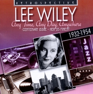 Lee Wiley - Any Time, Any Day, Anywhere i gruppen CD / Jazz hos Bengans Skivbutik AB (3304273)
