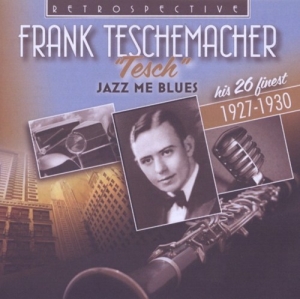 Frank Teschemacher - Jazz Me Blues i gruppen CD / Jazz hos Bengans Skivbutik AB (3304289)