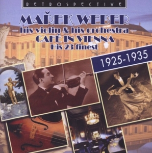 Marek Weber & His Orchestra - Café In Vienna i gruppen CD / Film-Musikal hos Bengans Skivbutik AB (3304291)