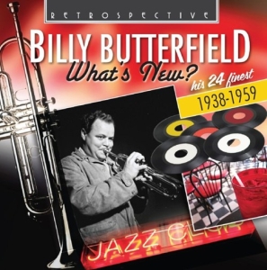 Billy Butterfield - What's New? i gruppen CD / Jazz hos Bengans Skivbutik AB (3304294)