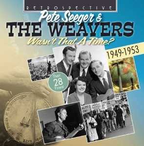 Pete Seeger & The Weavers - Wasn't That A Time? i gruppen CD / Elektroniskt,World Music hos Bengans Skivbutik AB (3304559)