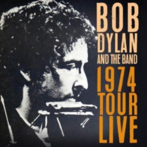 Dylan Bob & The Band - 1974 Tour Live i gruppen VINYL / Pop-Rock hos Bengans Skivbutik AB (3305258)