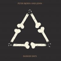 Peter Bjorn And John - Darker Days (Vinyl) i gruppen Minishops / Ingrid hos Bengans Skivbutik AB (3305273)